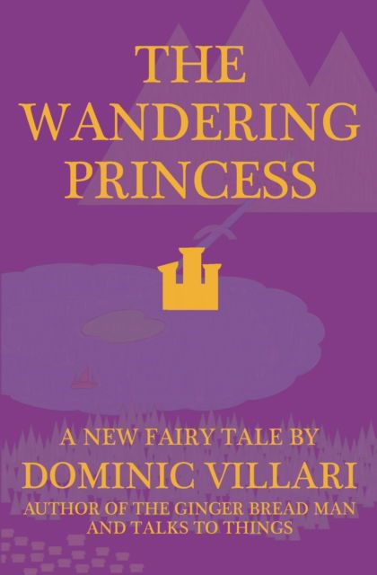 Cover for Dominic Villari · The Wandering Princess - A New Fairy Tale - Wandering Princess (Paperback Book) (2020)