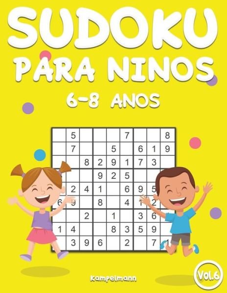 Sudoku Para Ninos 6-8 Anos - Kampelmann - Książki - Independently Published - 9798640502053 - 26 kwietnia 2020