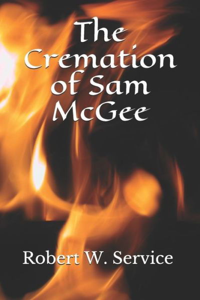 Cover for Robert W Service · The Cremation of Sam McGee (Taschenbuch) (2020)