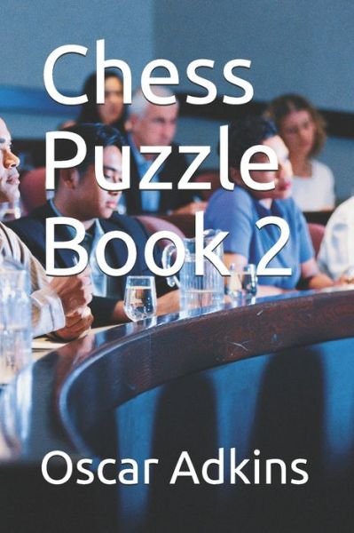 Cover for Oscar Adkins · Chess Puzzle Book 2 (Paperback Book) (2020)