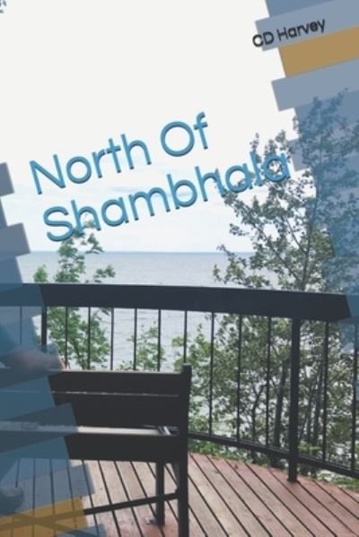 Cover for CD Harvey · North Of Shambhala (Paperback Bog) (2021)