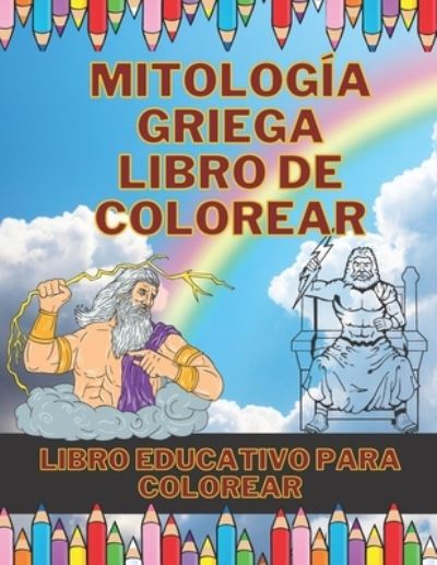 Cover for Diego Lopez · Mitologia Griega Libro De Colorear: Libro de colorear educativo para ninos y adultos (Paperback Book) (2021)