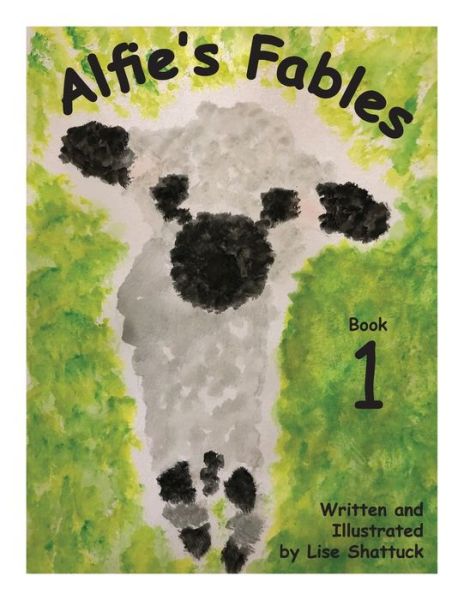 Cover for Lise Shattuck · Alfie's Fables: Book 1 - Alfie's Fables (Taschenbuch) (2021)