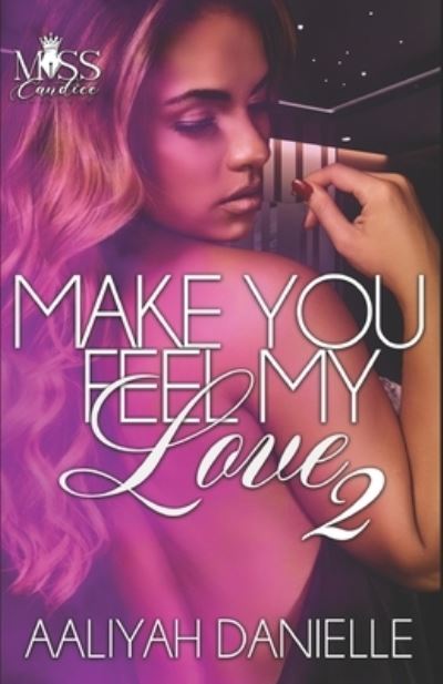 Cover for Aaliyah Danielle · Make You Feel My Love 2 (Paperback Book) (2021)