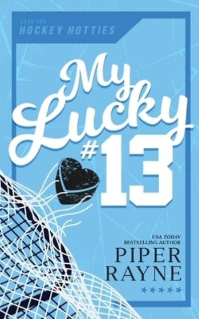 Cover for Piper Rayne Inc. · My Lucky #13 (Book) (2022)