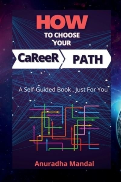 Cover for Anuradha Mandal · How To Choose Your Career Path (Paperback Book) (2022)
