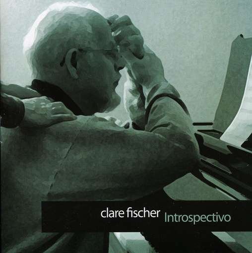 Cover for Clare Fischer · Introspectivo (CD) (2005)