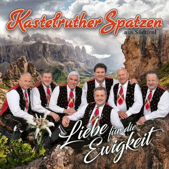 Cover for Kastelruther Spatzen · Liebe Für Die Ewigkeit (CD) (2020)