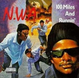 Cover for N.w.a. · 100 Miles &amp; Runnin (CD) (2015)