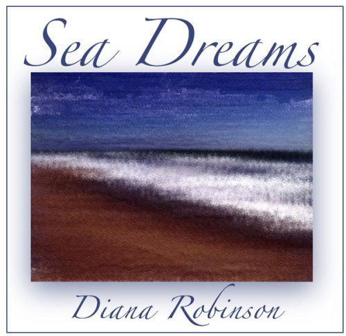 Sea Dreams - Diana Robinson - Muzyka - Multimedia Library - 0634479404054 - 17 października 2006