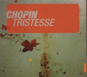 Tristesse & Other Masterpieces for Piano - Chopin - Musiikki - NAIVE OTHER - 0822186051054 - tiistai 20. marraskuuta 2007