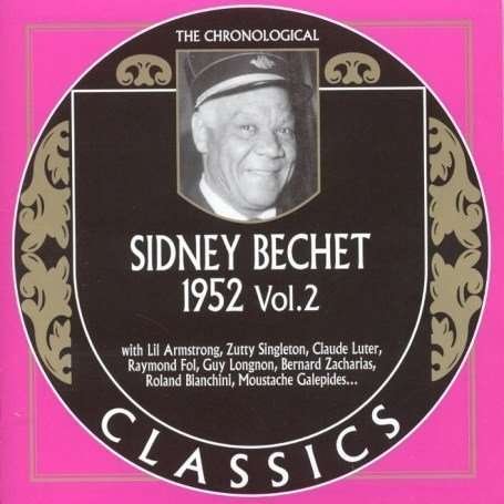 1952: 2 - Sidney Bechet - Música - CLASSICS - 0826596016054 - 19 de junho de 2007