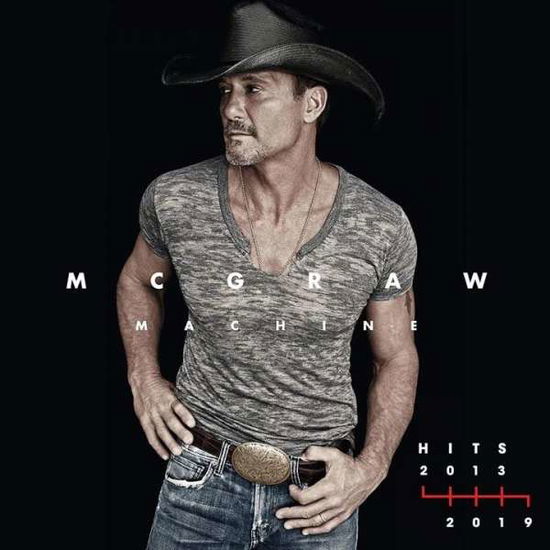 Tim Mcgraw · Mcgraw Machine Hits: 2013-2019 (CD) (2020)