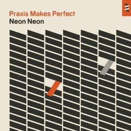 Cover for Neon Neon · Praxis Makes Perfect - Ltd.ed. (CD) [Deluxe edition] (2013)