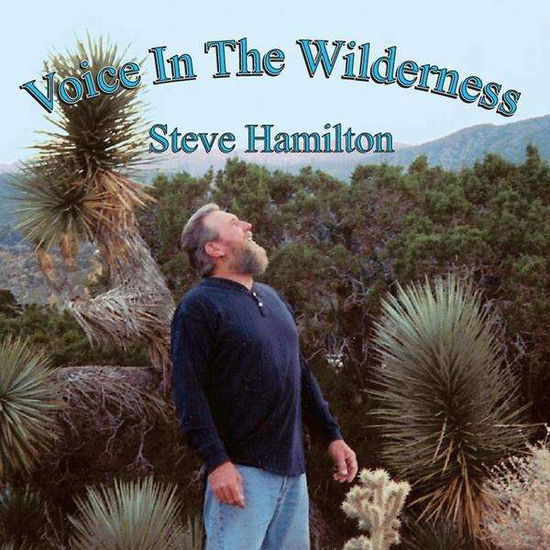 Cover for Steve Hamilton · Voice in the Wilderness (CD) (2010)