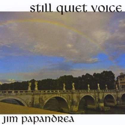 Still Quiet Voice - Jim Papandrea - Musik - CD Baby - 0884501809054 - 16. oktober 2012