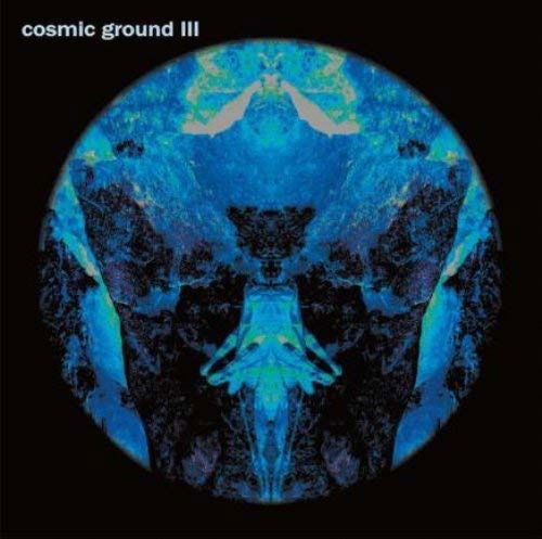 Cosmic Ground 3 - Cosmic Ground - Music - ADANSONIA - 2090504391054 - October 13, 2016