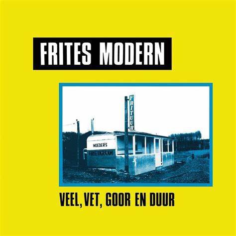 Cover for Frites Modern · Veel, Vet, Goor En Duur (LP) (2021)