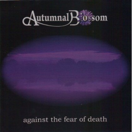 Against the Fear of - Autumnal Blossom - Muziek - QUIXOTE - 4026219212054 - 9 april 2013