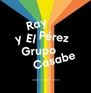 Cover for Ray Perez Y El Grupo Casabe (LP) (2022)