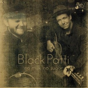 Cover for Black Patti · No Milk No Sugar (CD) (2015)