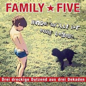 Cover for Family 5 · Hunde Wollt Ihr Ewig Lebe (CD) (2012)