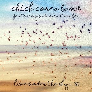 Cover for Chick Corea · Live Under The Sky `80 (CD) [Japan Import edition] (2021)