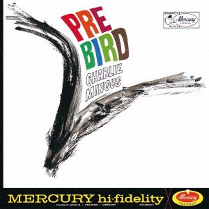 Pre-Bird - Charles Mingus - Musik - UNIVERSAL MUSIC JAPAN - 4988031501054 - 22 april 2022