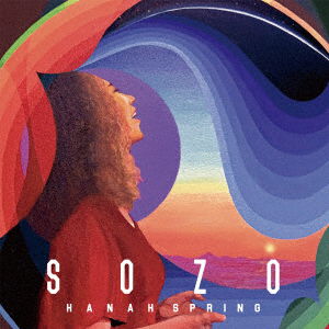 Cover for Hanah Spring · Sozo (CD) [Japan Import edition] (2023)