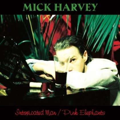 Cover for Mick Harvey · Intoxicated Man  Pink Elephants 2 Bonus Trac (CD) [Bonus Tracks edition] (2014)