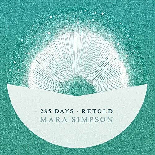 285 Days Retold - Mara Simpson - Musik - MARA SIMPSON RECORDS - 5053760054054 - 11. oktober 2019