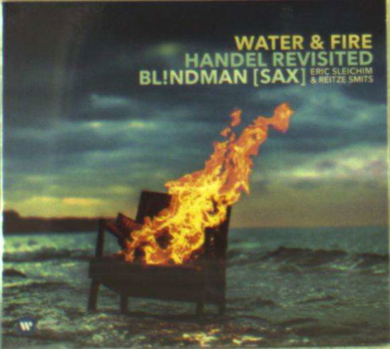 Cover for Blindman · Water &amp; Fire: Handel Revisted (CD) [Digipak] (2017)