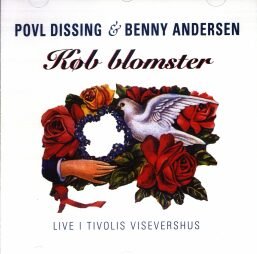 Cover for Povl Dissing &amp; Benny Andersen · Køb Blomster - Live (CD) (2003)