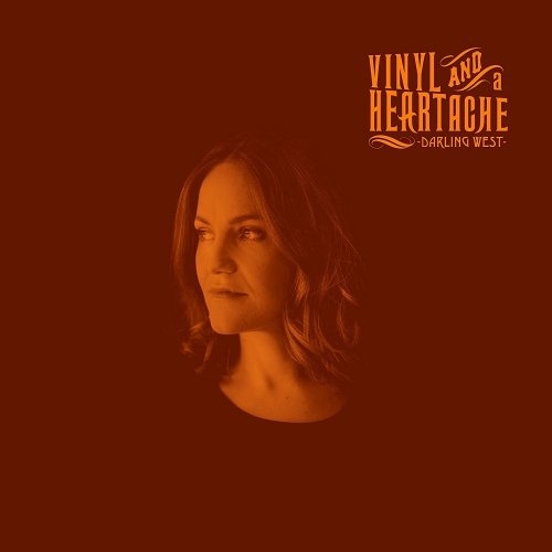 Vinyl and a Heartache - Darling West - Music - ADULT ALTERNATIVE - 7041881389054 - February 10, 2017