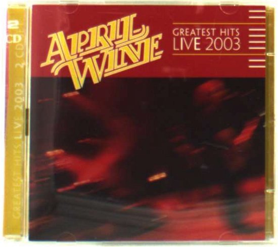 Cover for April Wine · Greatest Hits Live 2003 (CD) (1990)