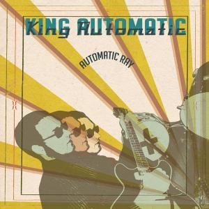 Cover for King Automatic · Automatic Ray (LP) (2005)