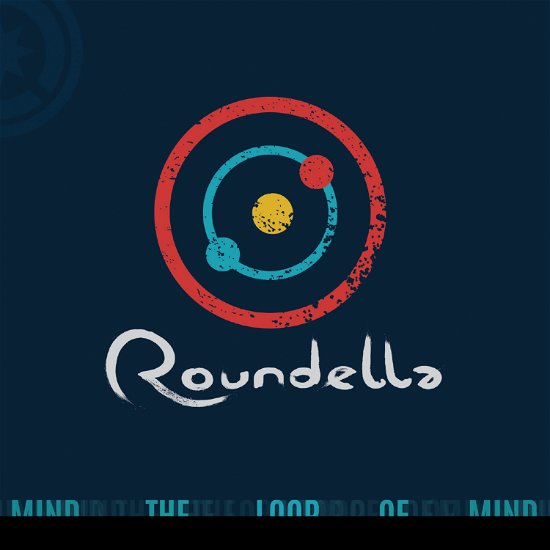 Cover for Roundella · Mind The Loop Of The Mind (CD) (2021)