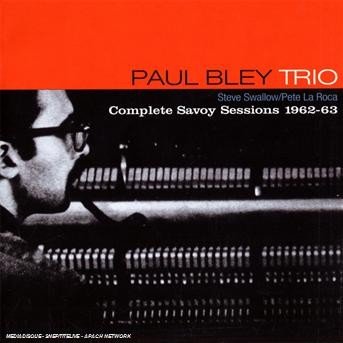 Cover for Paul Bley · Complete Savoy Sessions 1962-1963 (CD) (2008)