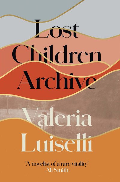 Cover for Valeria Luiselli · Lost Children Archive (Taschenbuch) (2020)
