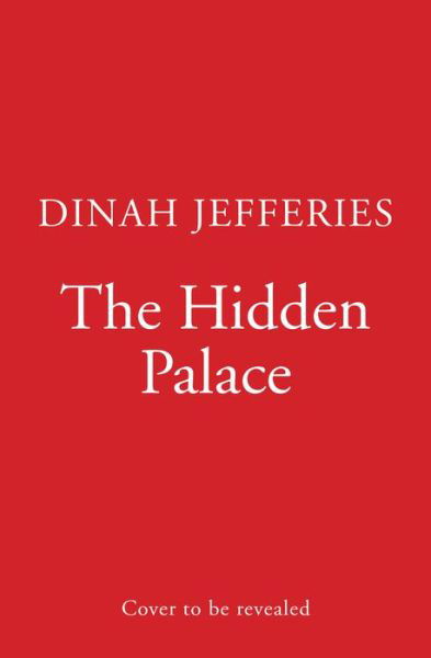 Cover for Dinah Jefferies · The Hidden Palace - The Daughters of War (Pocketbok) (2022)