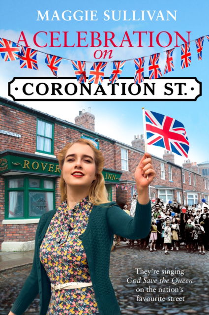 Cover for Maggie Sullivan · A Celebration on Coronation Street - Coronation Street (Taschenbuch) (2024)