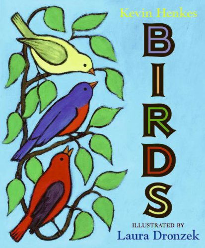 Birds - Kevin Henkes - Książki - Greenwillow Books - 9780061363054 - 17 lutego 2009