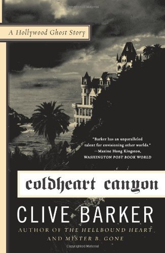 Cover for Clive Barker · Coldheart Canyon: A Hollywood Ghost Story (Paperback Book) [Reprint edition] (2009)