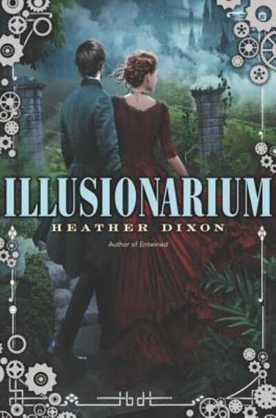 Cover for Heather Dixon · Illusionarium (Hardcover Book) (2015)