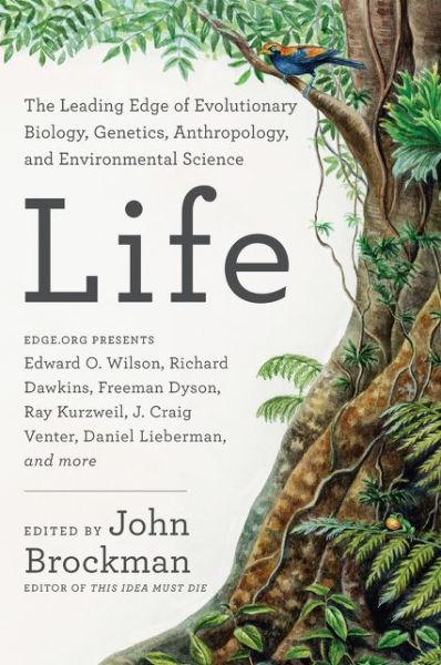 Cover for John Brockman · Life: The Leading Edge of Evolutionary Biology, Genetics, Anthropology, and Environmental Science - Best of Edge Series (Paperback Book) (2016)