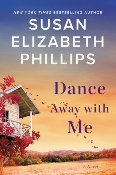 Cover for Susan Elizabeth Phillips · Dance Away with Me: A Novel (Innbunden bok) (2020)