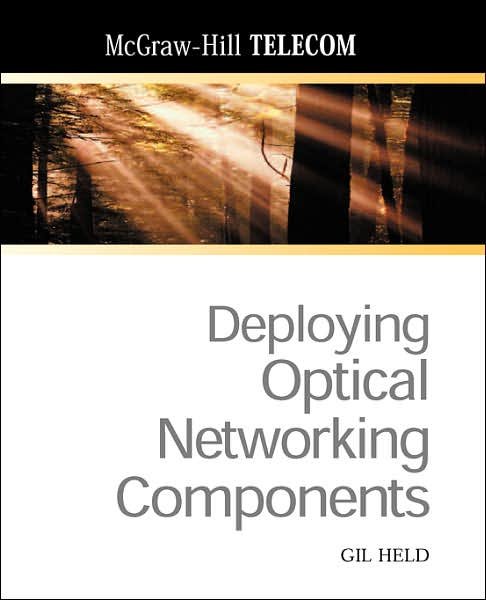 Cover for Gilbert Held · Deploying Optical Networking Components (Mcgraw-hill Telecom) (Pocketbok) (2001)