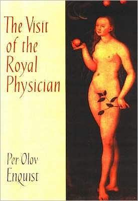 Cover for Per Olov Enquist · The Visit Of The Royal Physician (Paperback Book) (2003)