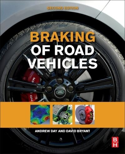 Cover for Day, Andrew J. (Ford Professor of Quality Engineering and Director of the University of Bradford Centre for Automotive Research, University of Bradford, UK) · Braking of Road Vehicles (Paperback Book) (2022)