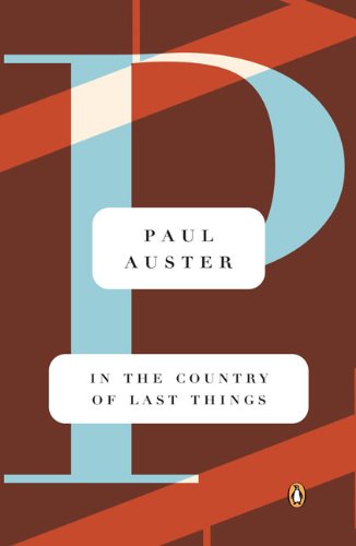 In the Country of Last Things - Paul Auster - Kirjat - Penguin Books - 9780140097054 - maanantai 2. toukokuuta 1988